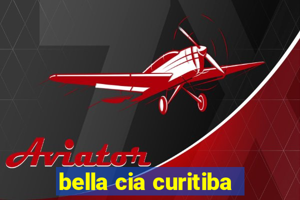 bella cia curitiba